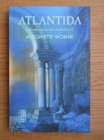 Anticariat: Antoinette Wornik - Atlantida