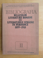 Bibliografia relatiilor literaturii romane cu literaturile straine in periodice 1859-1918 (volumul 2)