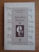 Cassian Maria Spiridon - Atitudini literare (volumul 2)