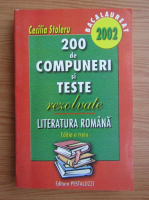 Cecilia Stoleru - 200 de compuneri si teste rezolvate. Literatura romana