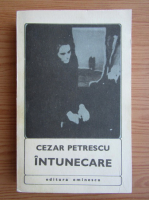 Cezar Petrescu - Intunecare (volumul 1)
