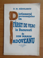 D. St. Radulescu - Dictionarul personajelor din Sfarsit de veac in Bucuresti de Ion Marin Sadoveanu