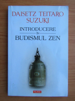 Anticariat: Daisetz Teitaro Suzuki - Introducere in budismul zen