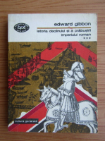 Anticariat: Edward Gibbon - Istoria declinului si a prabusirii Imperiului Roman (volumul 3)