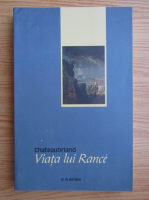 Francois Rene de Chateaubriand - Viata lui Rance