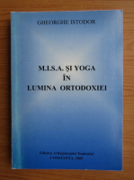 Gheorghe Istodor - M.I.S.A. si yoga in lumina ortodoxiei