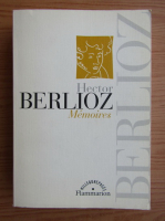 Hector Berlioz - Memoires
