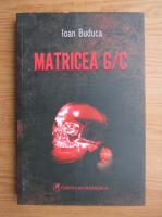 Ioan Buduca - Matricea G/C