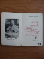 Ion Clopotel - Amintiri si portrete (cu autograful autorului)