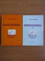 Ion P. Filipescu - Drept international privat (volumele 1 si 2)