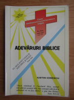 Iustin Ionescu - Adevaruri Biblice