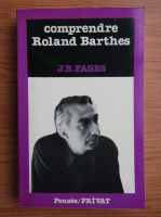 J. B. Fages - Comprendre Roland Barthes