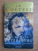 J. M. Coetzee - The master of Petersburg