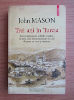 John Mason - Trei ani in Turcia