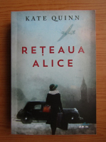 Anticariat: Kate Quinn - Reteaua Alice