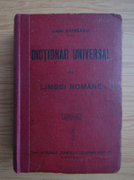 Lazar Saineanu - Dictionar universala limbei romane (a treia editiune, 1914)