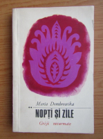 Maria Dombrowska - Nopti si zile, volumul 2. Griji necurmate