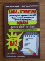 Mariana Badea - Limba si literatura romana pentru elevii din liceu
