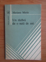 Mariana Marin - Un razboi de o suta de ani (volum de debut)