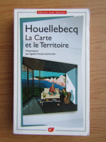 Michel Houellebecq - La Carte et le Territoire
