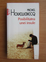 Michel Houellebecq - Posibilitatea unei insule (Top 10+)
