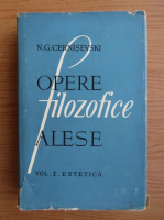 N. G. Cernisevski - Opere filozofice alese, volumul 1. Estetica