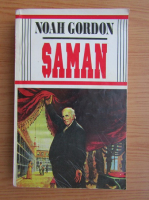 Anticariat: Noah Gordon - Saman (volumul 1)