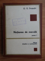 Anticariat: O. G. Drobnitki - Notiunea de morala (volumul 1)
