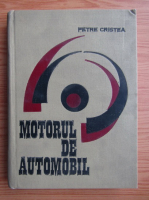 Petre Cristea - Motorul de automobil