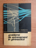 Petre Dungaciu - Probleme de antrenament in gimnastica