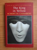 Robert W. Chambers - The king in yellow