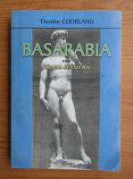Theodor Codreanu - Basarabia sau drama sfasierii