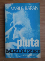 Vasile Baran - Pluta meduzei