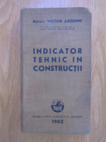 Victor Asquini - Indicator tehnic in constructii (1942)