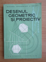 Virgiliu Ionescu - Desenul geometric si proiectiv