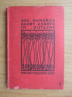 A hundred short essays in outline
