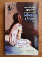 Alessandro Baricco - Mireasa tanara