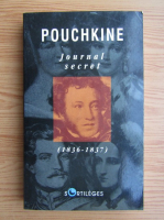 Alexandre Sergueevitch Pouchkine - Journal secret, 1836-1837