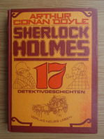 Arthur Conan Doyle - Sherlock Holmes. 17 Detektivgeschichten