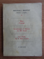 Bertolt Brecht - Theatre complet (volumul 2)