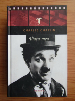 Anticariat: Charles Chaplin - Viata mea