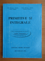 D. M. Batinetu - Primitive si integrale pentru clasa a XII-a