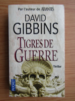 David Gibbins - Tigres du guerre
