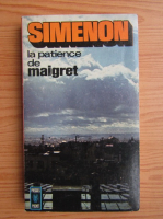 Georges Simenon - La patience de Maigret