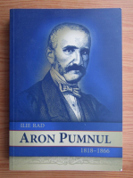 Ilie Rad - Aron Pumnul (1818-1866)