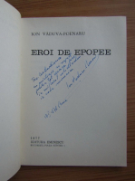 Ion Vaduva Poenaru - Eroi de epopee (cu autograful autorului)