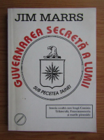 Jim Marrs - Guvernarea secreta a lumii
