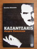 Kyriakos Mitsotakis - Kazantakis despre Dumnezeu