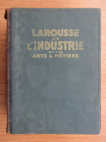 Anticariat: Larousse de l'industrie et des arts et metiers (1935)