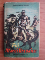 Liselotte Welskopf Henrich - Fiii marei ursoaice